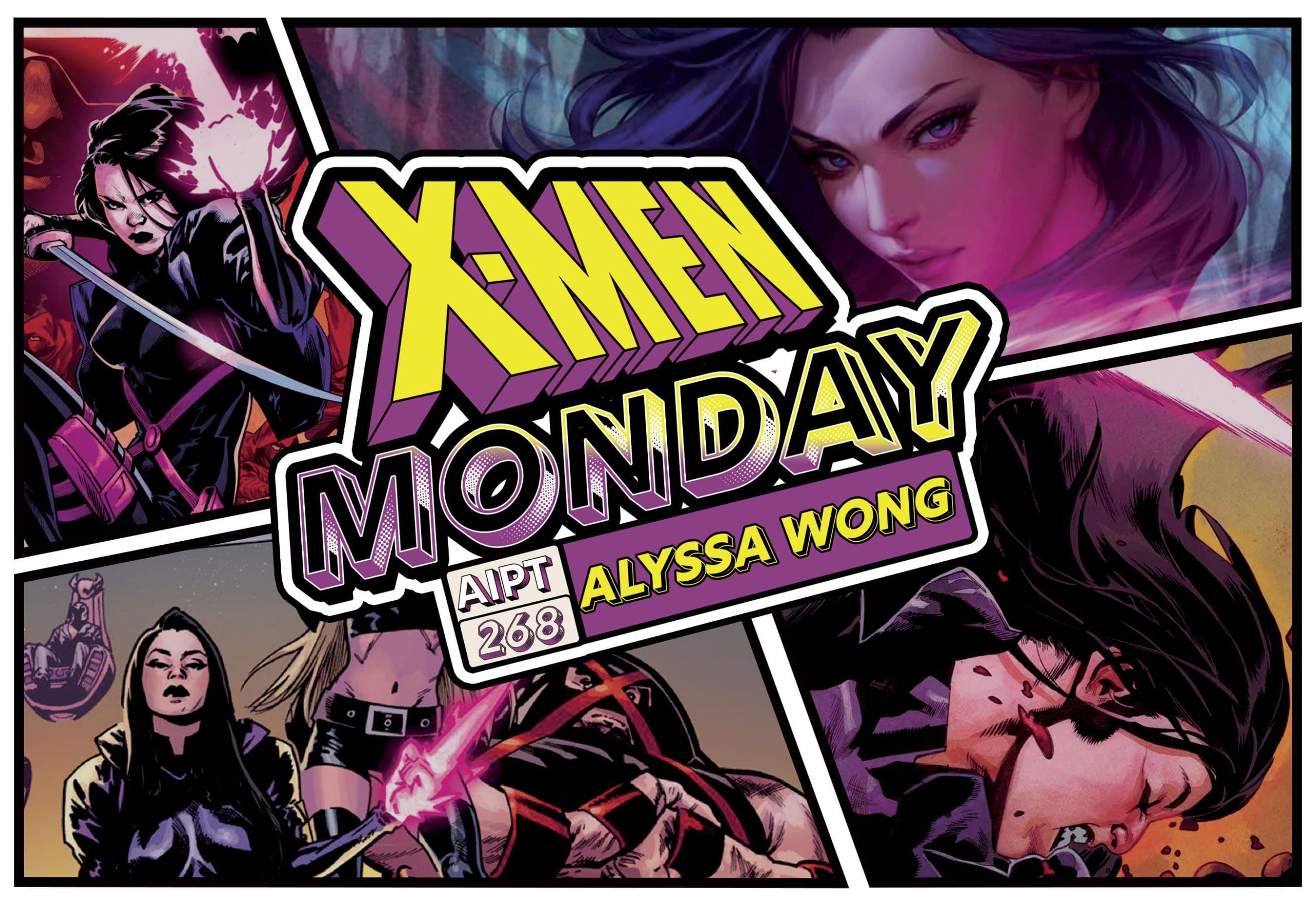 X-Men Monday #268 - Alyssa Wong Talks 'Psylocke'