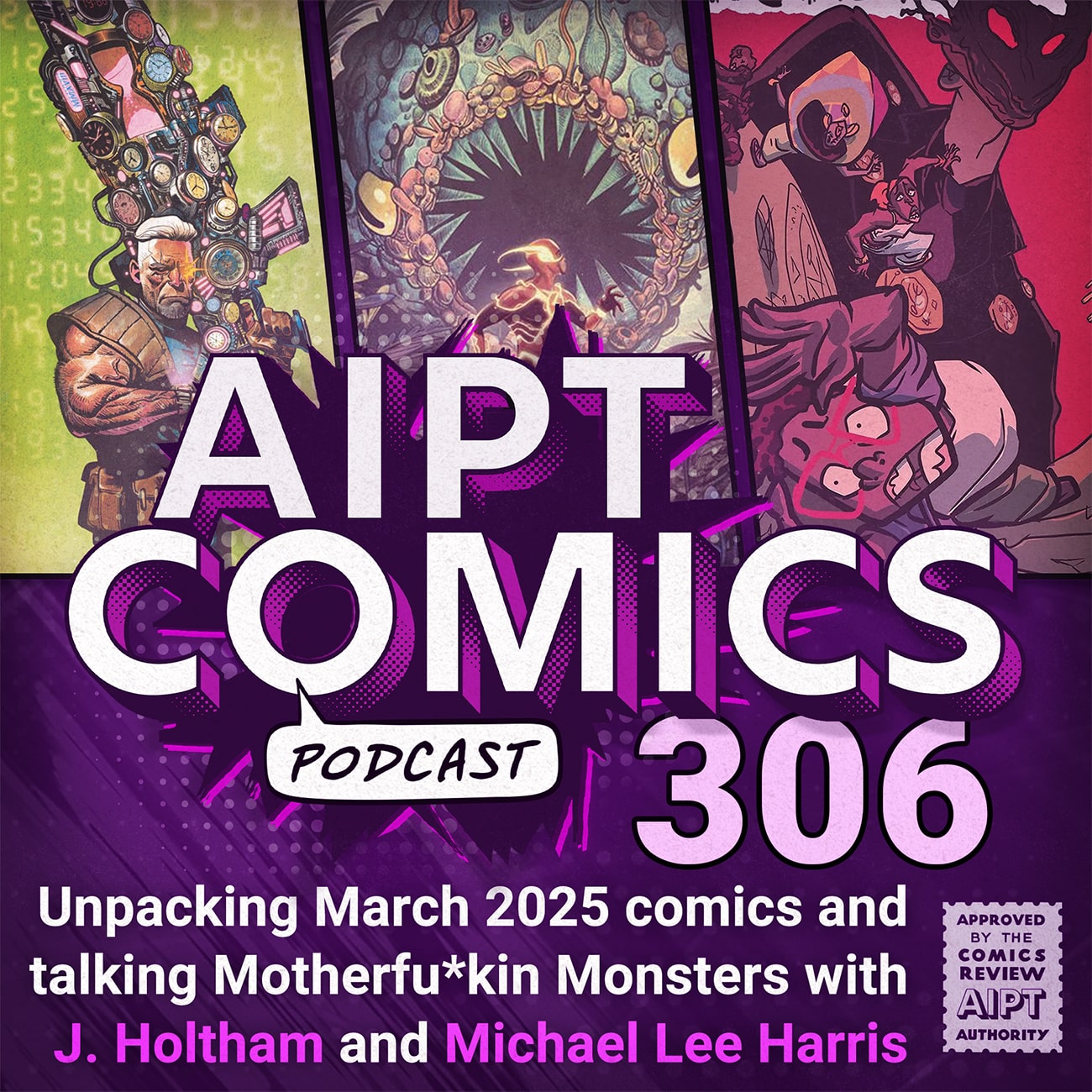 AIPT Comics Podcast Episode 306: Unpacking March 2025 comics and talking Motherfu*kin Monsters with J. Holtham and Michael Lee Harris