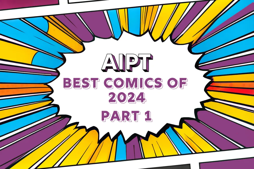 AIPT's Best Comics of 2024: Part 1