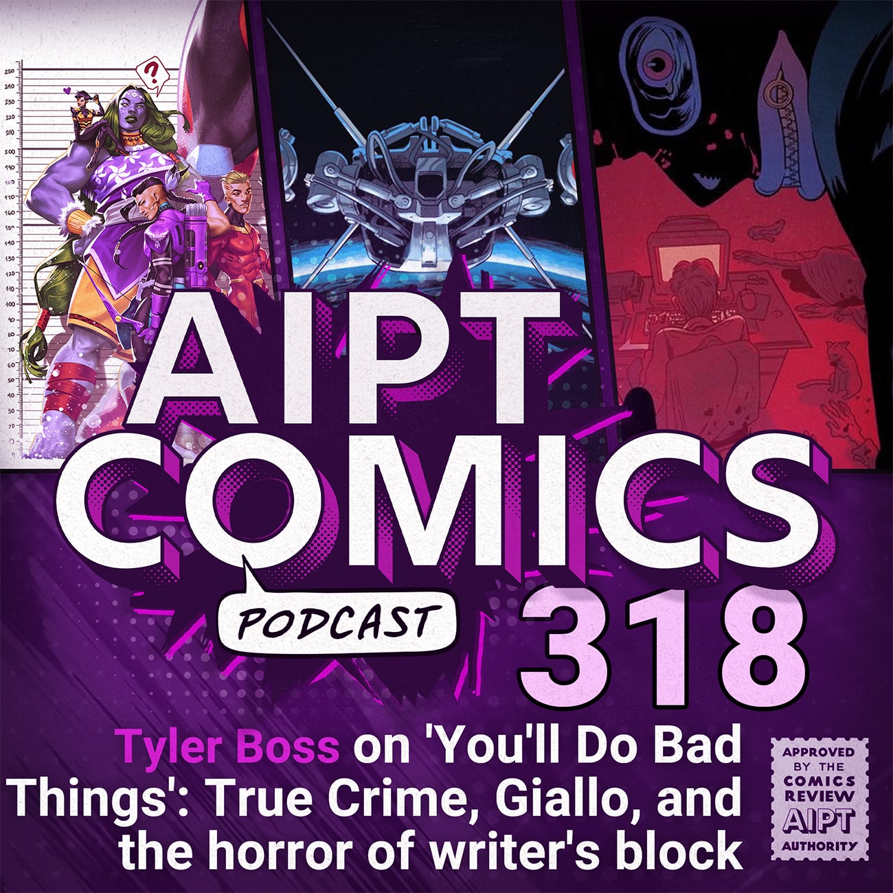 AIPT Comics Podcast Episode 318: Tyler Boss on 'You'll Do Bad Things': True Crime, Giallo, and the horror of writer's block