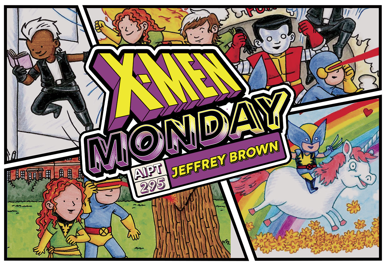 X-Men Monday #295 - Jeffrey Brown Talks 'The Uncanny X-Men: Days of Future Fun'
