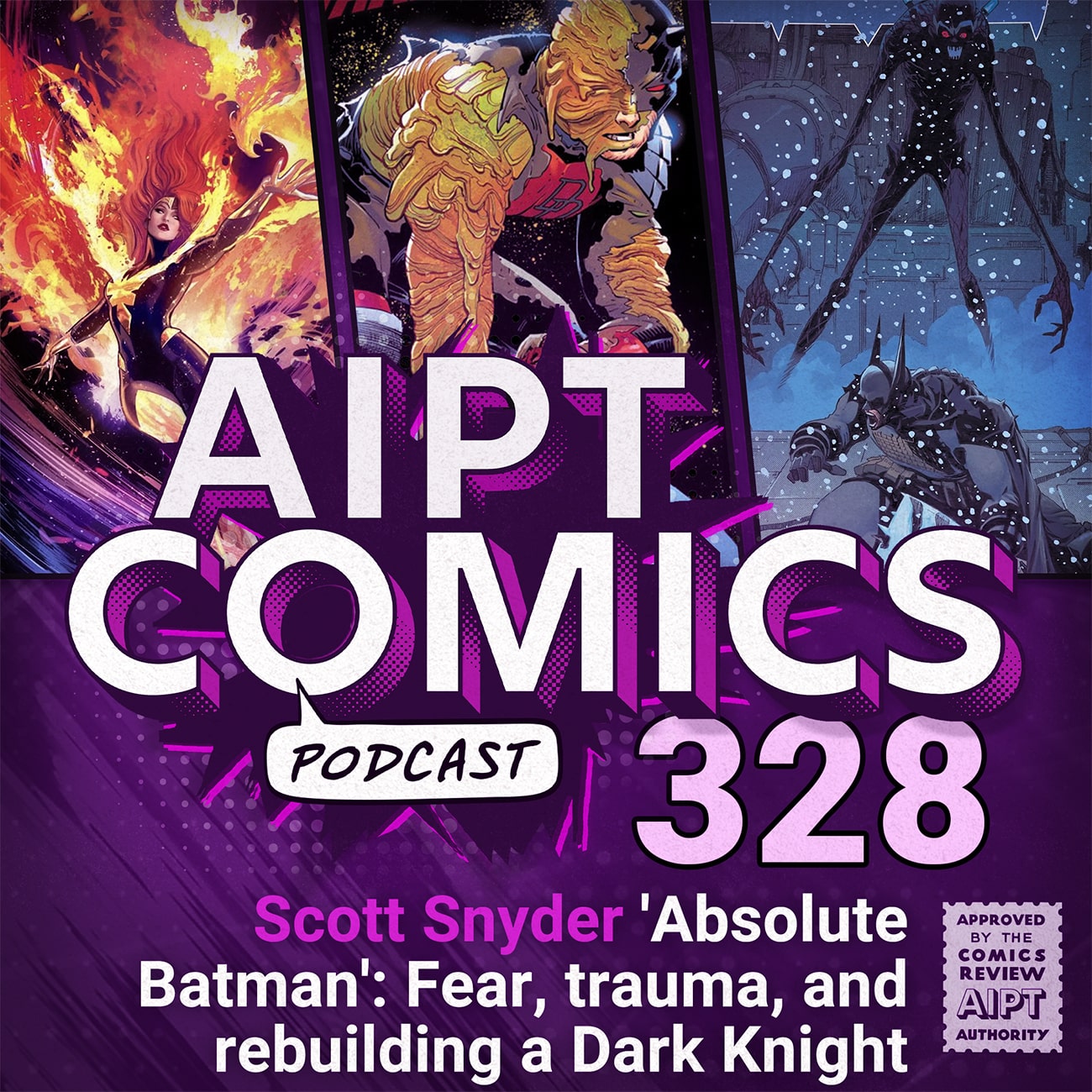 AIPT Comics Podcast Episode 328: Scott Snyder’s 'Absolute Batman': Fear, Trauma, and Rebuilding a Dark Knight