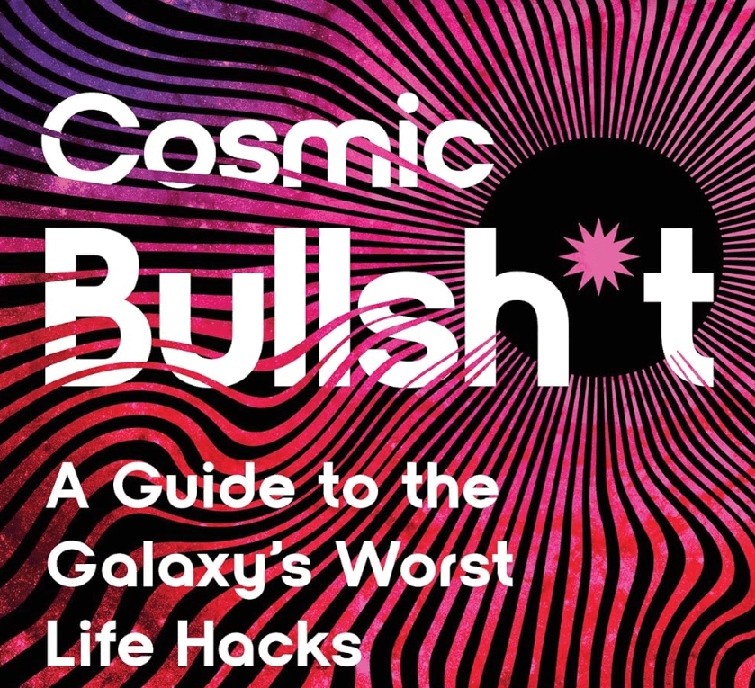 'Cosmic Bullsh*t' takes on aliens, astrology, and quantum weirdness