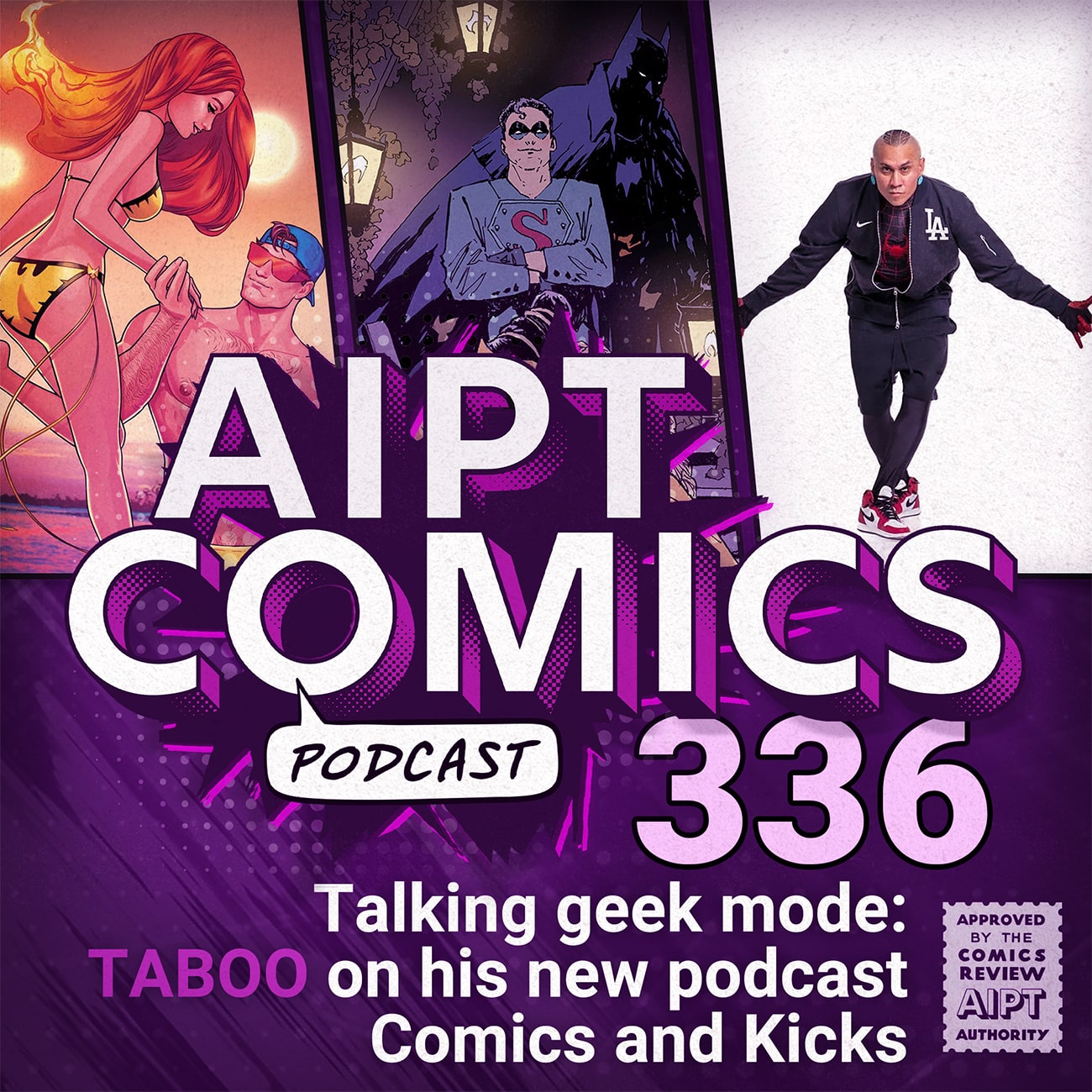 AIPT Comics Podcast Episode 336: Talking geek mode: Taboo on his new podcast Comics and Kicks