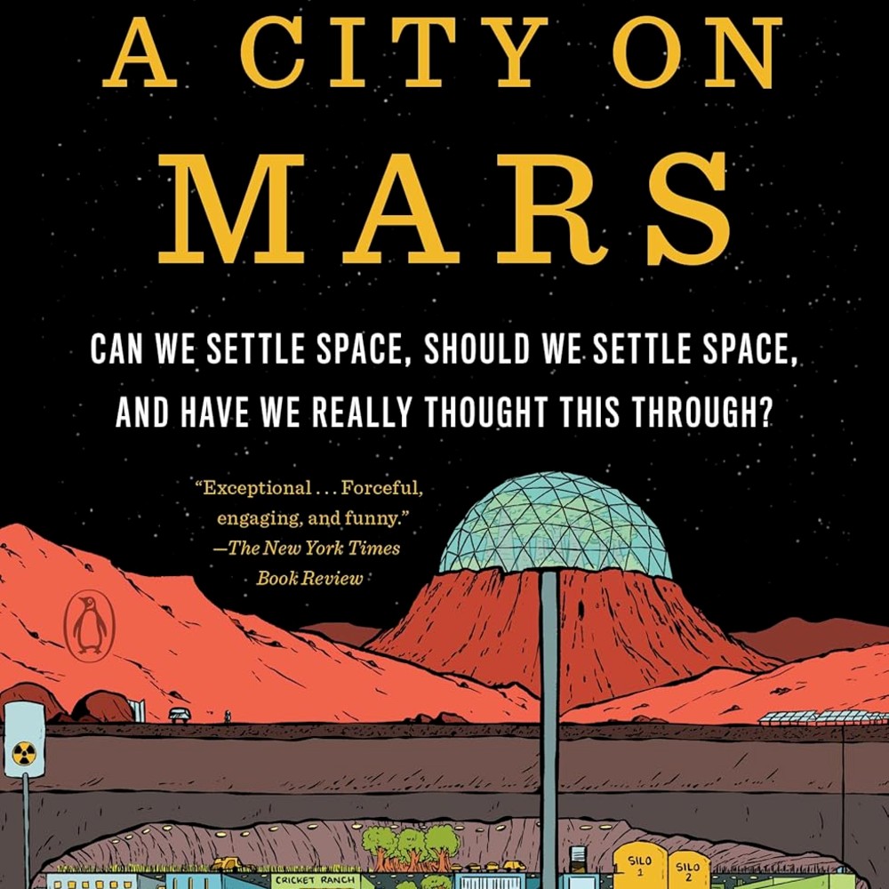 A City on Mars, by Kelly and Zach Weinersmith. Penguin Press.