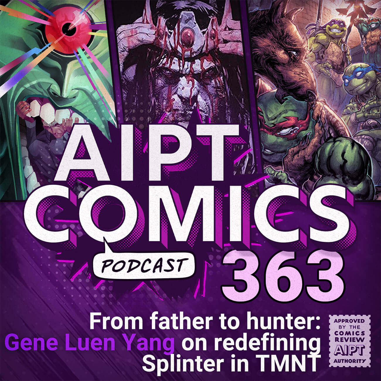 AIPT Comics Podcast episode 363: From father to hunter: Gene Luen Yang on redefining Splinter in Teenage Mutant Ninja Turtles