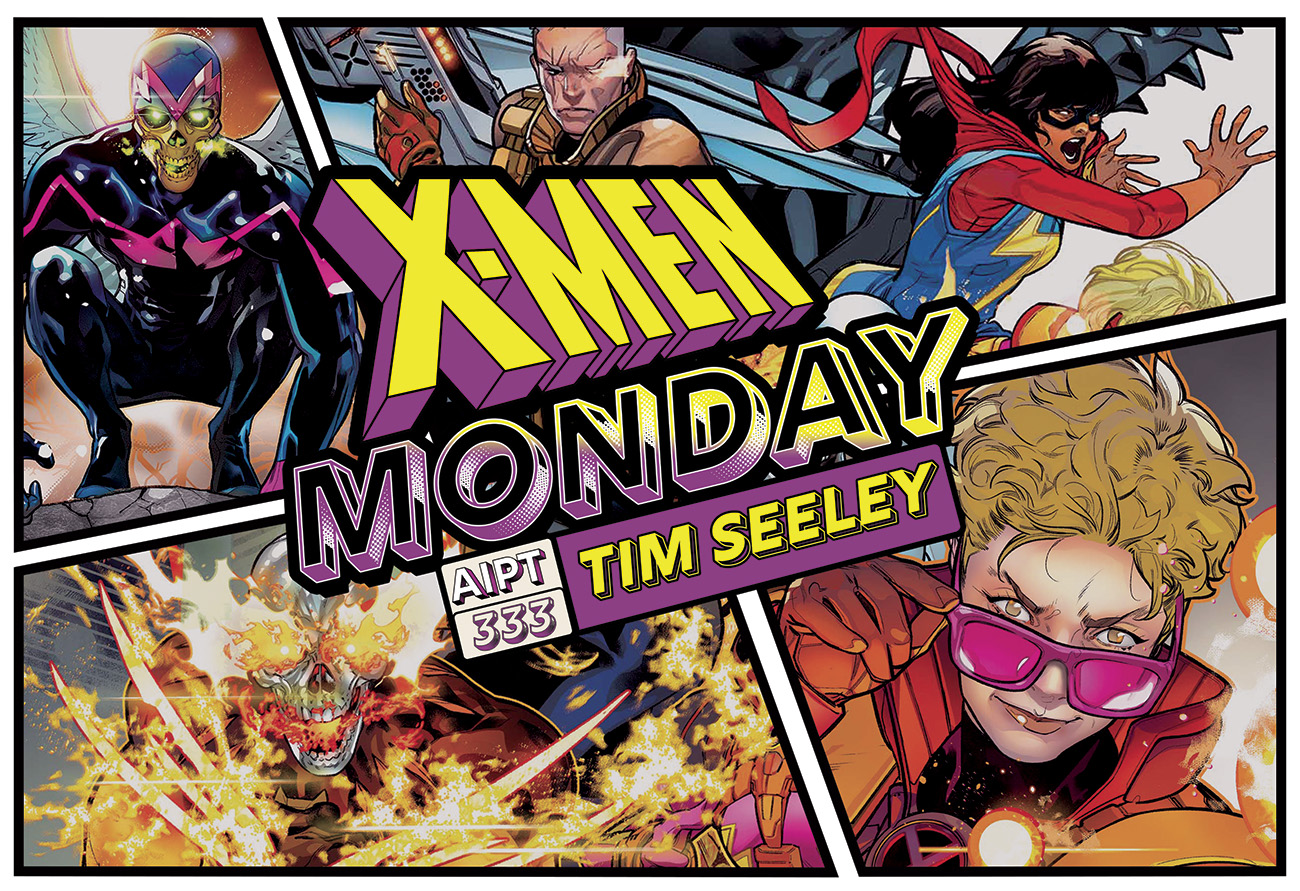 X-Men Monday #333 - Tim Seeley Talk 'Inglorious X-Force'