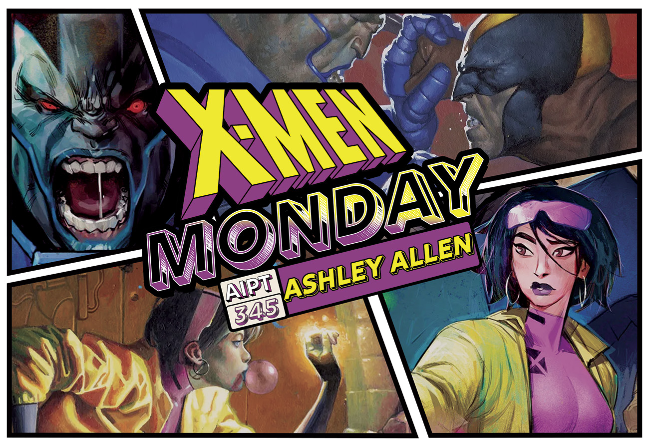 X-Men Monday #345 - Ashley Allen Talks 'Tomb of Apocalypse'