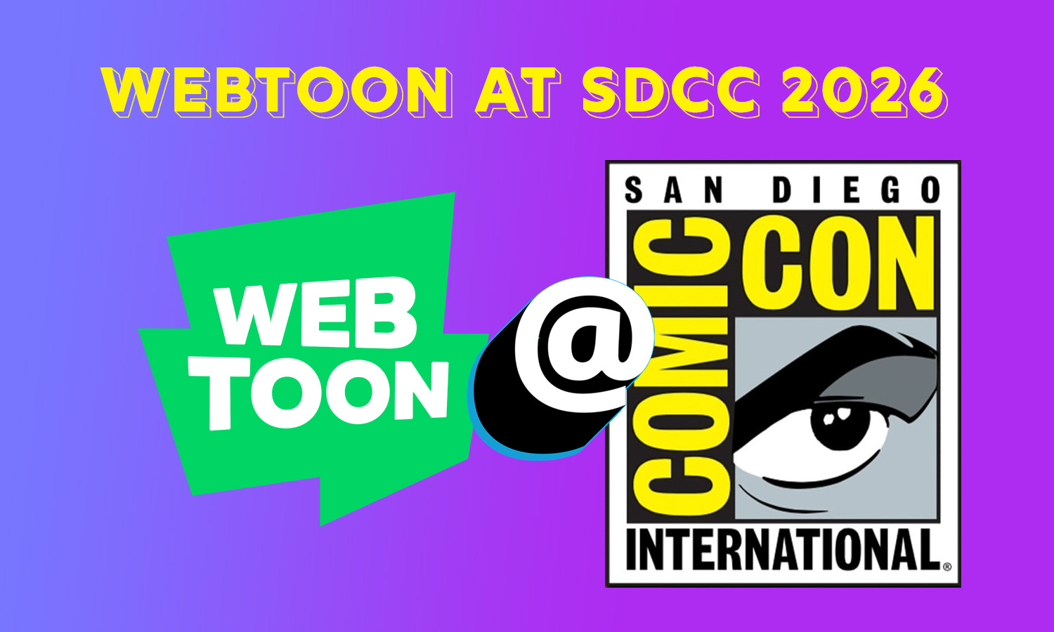 WEBTOON Entertainment reveals San Diego Comic-Con 2026 panels and more